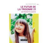 Le futur de la trisomie 21: Une perspective curative