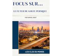Le Futur du Golfe Persique (Focus Sur...)