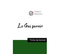 Le Gai savoir de Nietzsche (fiche de lecture et analyse complète de l'oeuvre)