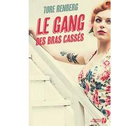Le gang des bras cassés