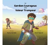 Le Gardien Courageux et le voleur Trompeur