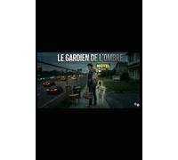 LE GARDIEN DE L'OMBRE