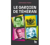 Le gardien de Téhéran