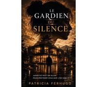 LE GARDIEN DU SILENCE