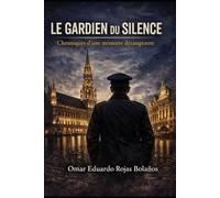 Le Gardien du Silence: Chroniques d’une mémoire dérangeante