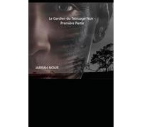(Le Gardien du Tatouage Noir) Première Partie