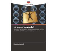 Le gène immortel: Évaluation des mutations génétiques des gènes DCDC2, KIAA0319 et DYX1C1 induisant la dyslexie