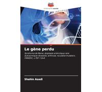 Le gène perdu: Syndrome de Raine, dysplasie sclérotique rare autosomique récessive, arthrose, nouvelle mutation, FAM20C, c.957-1 G>A