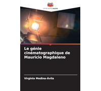 Le génie cinématographique de Mauricio Magdaleno