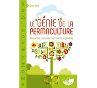 Le Génie de la permaculture - Démarche, contexte, méthode et ingénierie