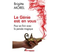 Le Génie est en vous - Pour en finir avec la pensée magique