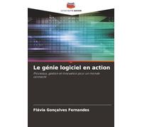 Le génie logiciel en action: Processus, gestion et innovation pour un monde connecté