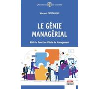 Le génie managérial: Bâtir la Fonction Vitale de Management