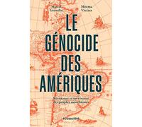 LE GENOCIDE DES AMERIQUES: Résistance et survivance des peuples autochtones