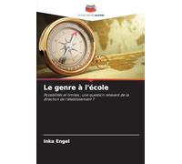 Le genre à l'école: Possibilités et limites : une question relevant de la direction de l'établissement ?