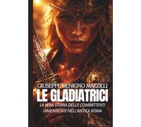 LE GLADIATRICI: La vera storia delle combattenti dimenticate nell’antica Roma