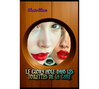Le Glory Hole dans les Toilettes de la Gare