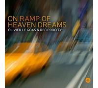 LE GOAS/RECIPROCITY: ON RAMP OF HEAVEN DREAMS - CD