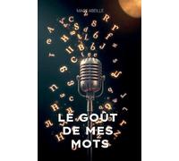 Le Goût De Mes Mots