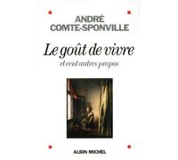 Le Goût de vivre: et cent autres propos