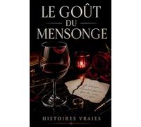 Le goût du mensonge: 4 (Infidélité)