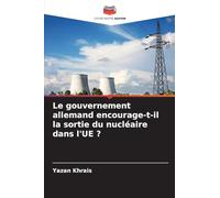Le gouvernement allemand encourage-t-il la sortie du nucléaire dans l'UE ?