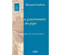 Le gouvernement des juges - Réimpression de l'édition de 1921