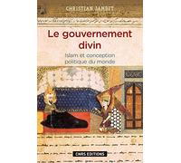 Le Gouvernement divin. Islam et conception politique du monde