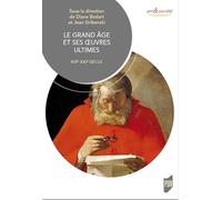 Le grand âge et ses oeuvres ultimes: XVIe-XXIe siècle