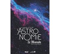 Le Grand Atlas de l'Astronomie 6e ED