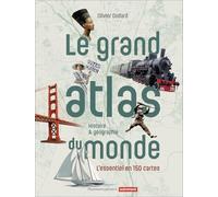 Le Grand Atlas du monde: Histoire et géographie
