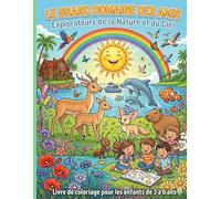 LE GRAND DOMAINE DES AMIS: Explorateurs de la Nature et du Ciel