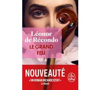 Le Grand Feu: Roman