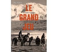 LE GRAND JEU: Officiers et espions en Asie centrale