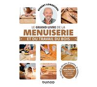Le grand livre de la menuiserie et du travail du bois
