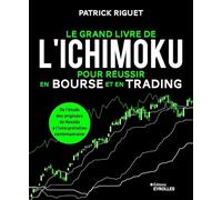 Le grand livre de l'Ichimoku pour réussir en bourse et en trading: De l'étude des originaux de Hosoda à l'interprétation contemporaine