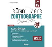 Le Grand Livre de l'orthographe - Certificat Voltaire: La référence pour atteindre le score que vous visez !