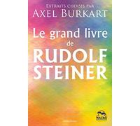 Le grand livre de Rudolf Steiner