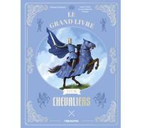 Le grand livre des chevaliers