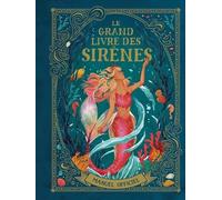 Le grand livre des sirènes: Manuel officiel