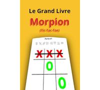 Le Grand Livre du Morpion: 320 Grilles de Jeu • Défis pour 2 Joueurs • Parfait pour les Enfants et les Familles