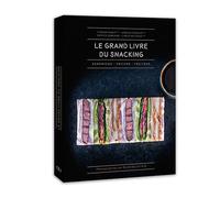 Le Grand livre du snacking: Sandwichs, friture, traiteur