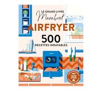 Le Grand livre Marabout - Spécial Airfryer: 500 recettes inratables: 31649