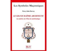 Le grand maître architecte (Symboles Maçonnique)