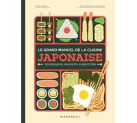 Le grand manuel de la cuisine japonaise: Techniques, produits & recettes: 31650