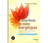 Le grand manuel de soins énergétiques (DVD): Avec de nouvelles techniques et de nouveaux outils