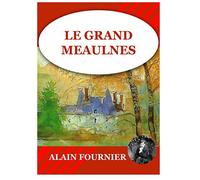 Le Grand Meaulnes (Annoté)