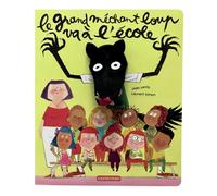 Le grand méchant loup - Le grand méchant loup va à l'école: Livre marionnette pour enfant - dès 2 ans