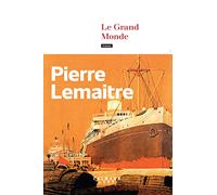 Le Grand Monde: roman (Les années glorieuses, 1)