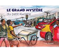 le grand mystère: du petit Kwame